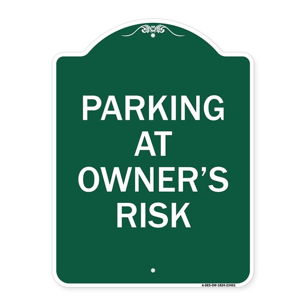 Signmission Designer Series Sign Parking Owners Risk, Green & White Aluminum Sign, 18" x 24", GW-1824-23461 A-DES-GW-1824-23461 - main